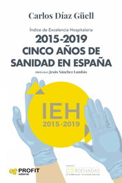 PROFIT, 2015-2019 Cinco años de sanidad España: Índice de excelencia