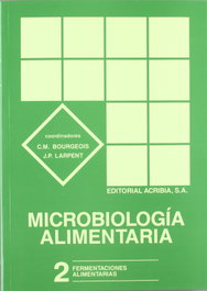 ACRIBIA MICROBIOLOGÍA ALIMENTARIA. VOLUMEN 2: FERMENTACIONES ALIMENTARIAS
