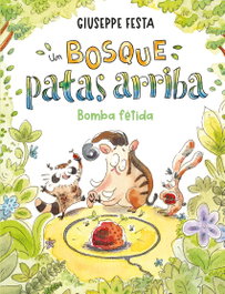 DUOMO, Un bosque patas arriba. Bomba fétida - Giuseppe Festa