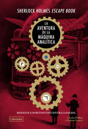 LIBROOKS, Sherlock Holmes Escape Book. La aventura de la máquina analítica - Charles Phillips