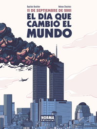 11 de Septiembre de 2001: El día que cambió el mundo, Jerry Bouthier - Norma Editorial