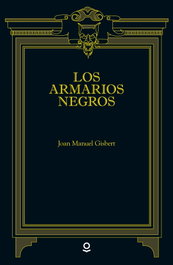 Los armarios negros, Joan Manuel Gisbert - LOQUELEO