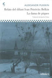 Relats del difunt Ivan Petróvitx Belkin La dama de piques, Aleksandr Sergueevich Pushkin - ADESIARA