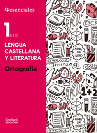 OXFORD UNIVERSITY PRESS, Esenciales Oxford. Lengua Castellana y Literatura 1.º ESO Or - OXFORD UNIVERSITY PRESS