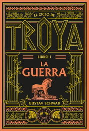BLACKIE BOOKS El ciclo de Troya. Libro 1: La guerra