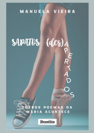 BUSILIS, Sapatos (des)Apertados, Manuela Vieira - BUSILIS