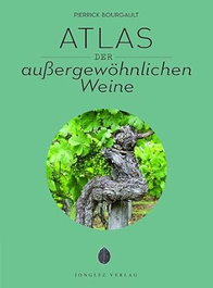 Atlas d.außergewöhnlichen Weines, VV.AA. - JONGLEZ
