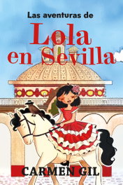 Las aventuras de Lola en Sevilla, las - Carmen Gil
