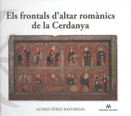 Els frontals d'altar romanics de la Cerdanya, Alfred Pérez-Bastardas - Edicions Saloria
