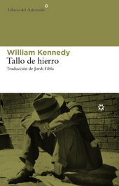 Tallo de hierro, William Kennedy - LIBROS DEL ASTEROIDE