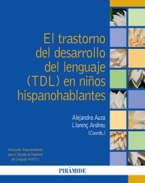 PIRAMIDE, El trastorno del desarrollo del lenguaje (TDL) en niños hispanohablantes, Alejandra Auza - PIRAMIDE