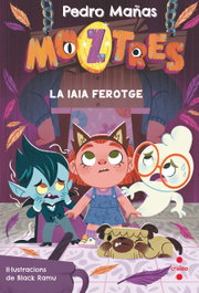 CRUILLA, Moztres 5. La iaia ferotge, Pedro Mañas Romero - CRUILLA
