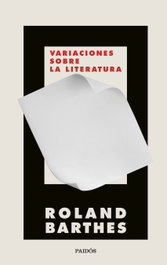 Variaciones sobre la literatura, Roland Barthes - PAIDOS