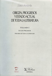 Origen, progresos y estado actual de toda la literatura, Juan Andrés - VERBUM
