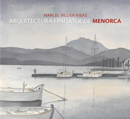 Arquitectura i paisatge de Menorca, Marcel Villier Ribas - TRIANGLE POSTALS