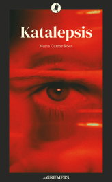 Katalepsis, Maria Carme Roca i Costa - LA GALERA