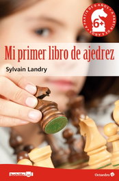 Mi primer libro de ajedrez, Sylvain Landry - OCTAEDRO EDICIONES