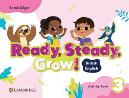 CAMBRIDGE Ready, Steady, Grow! Level 3 Activity Book British English