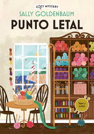 Punto letal (Cozy Mystery), Sally Goldenbaum - EDITORIAL ALMA