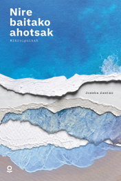 NIRE BAITAKO AHOTSAK, Santxo Uriarte, Joseba 1 - BEGIKO