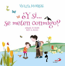SAN PABLO EDITORIAL, ¿Y SI...SE METEN CONMIGO? - Violeta Monreal