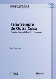 Iberografias 22: Falar Sempre de Outra Coisa, João Tiago Lima - Âncora Editora