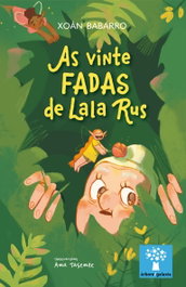 As vinte fadas de Lala Rus, Xoán Babarro - GALAXIA