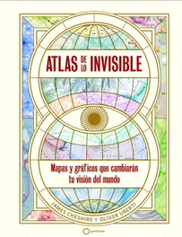 Atlas de lo invisible, James Cheshire, Oliver Uberti - GEOPLANETA