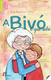 A bivó é que sabe, Ana Saraiva E Silva - ALFARROBA