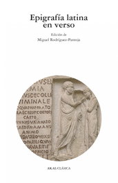Epigrafía latina en verso, Miguel Rodríguez-Pantoja Márquez - AKAL