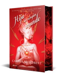 Hija de ningún mundo, Carissa Broadbent - PLANETA
