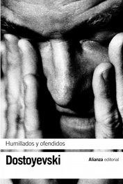 Humillados y ofendidos, Fiódor Dostoyevski - ALIANZA