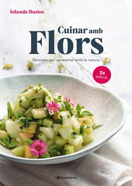 COSSETANIA EDICIONS, Cuinar amb flors: receptes connectar amb natura