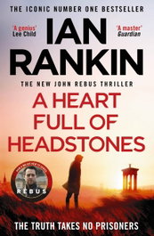 A Heart Full of Headstones, Ian Rankin - Orion Publishing Group