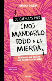 30 cápsulas para (no) mandarlo todo a la mierda, Hurona Rolera - Random House