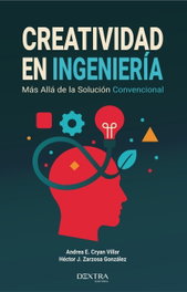 Creatividad en Ingeniería, Andrea E. Cryan - DEXTRA EDITORIAL