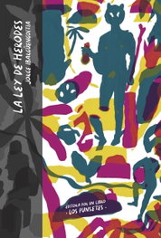 La ley de Herodes, Jorge Ibargüengoitia - Editora por un libro