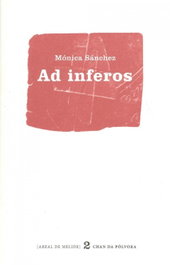 AD INFEROS, Mónica Sánchez - Chan da Polvora