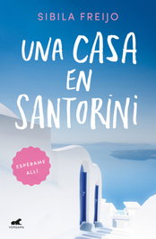Una casa en Santorini, Sibila Freijo - VERGARA