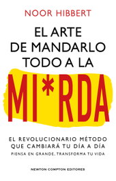 NEWTON COMPTON, El sutil arte de mandarlo todo a la mi*rda, Noor Hibbert