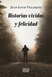 ECU, Historias vividas y felicidad, Jean-louis Velazquez - ACACIA