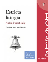 TRIPODE, ESTRICTA LITÚRGIA, ANTON FERRET BAIG