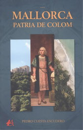 Mallorca, patria de Colom, Pedro Cuesta Escudero - EDITORIAL ADARVE