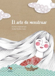 El arte de menstruar, Anabel Muñoz Llopis - SARGANTANA EDITORIAL