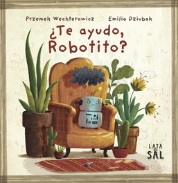 ¿Te ayudo, Robotito?, Przemysław Wechterowicz - LATA DE SAL