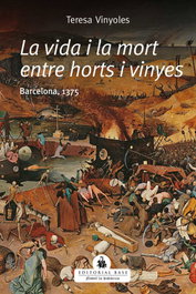 La vida i la mort entre horts i vinyes, Teresa Vinyoles Vidal - BASE
