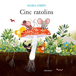 KALANDRAKA, Cinc ratolins, Maria Girón - KALANDRAKA
