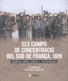 Els camps de concentració del sud de França 1939, JOSEP-VICENT GARCIA - EFADOS
