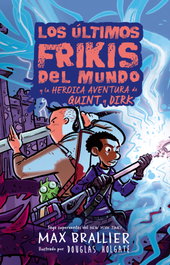 HIDRA, ULTIMOS FRIKIS DEL MUNDO: LA HEROICA AVENTURA DE QUINT Y DIRK - Max Brallier