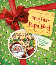 ANAYA, El Gran Libro de Papá Noel. Con los mejores consejos de los elfos